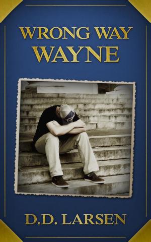 Cover of the book Wrong Way Wayne - A Short Story by Gerald Everett Jones