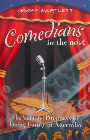 Book cover of Comedians in the Mist: Conversations with the Seriously Funny of Australia