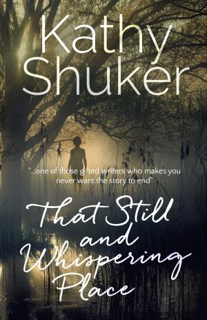 Cover of the book That Still and Whispering Place by Carly Fall
