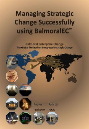 Cover of the book Managing Strategic Change Successfully using BalmoralEC? by Rhonda Abrams