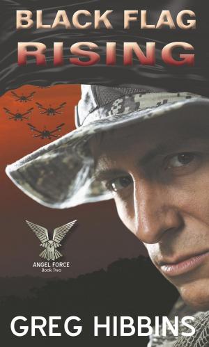 Cover of the book Black Flag Rising-Angel Force Book Two by Laura L. Smith
