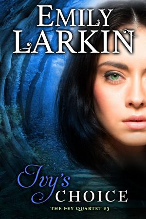 Cover of the book Ivy's Choice by Emily Larkin