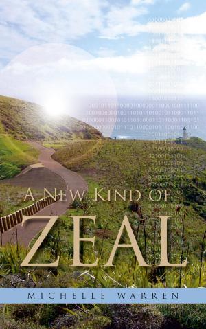 Cover of the book A New Kind of Zeal by Jaycee Clark