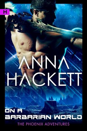 Cover of the book On a Barbarian World (Phoenix Adventures #8) by Anna Hackett