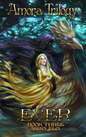 Cover of the book Ever, Book 3, Amora Trilogy by Roux Cantrell