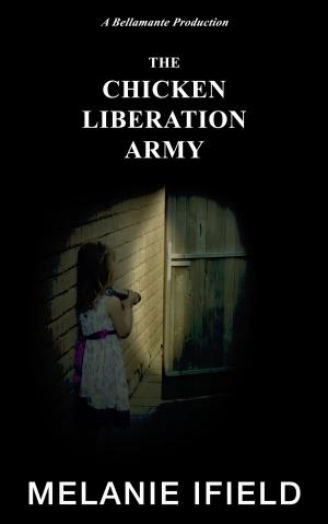 Cover of the book The Chicken Liberation Army by Justin Parks
