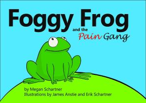Cover of the book Foggy Frog and the Pain Gang by Lakshmi Menon