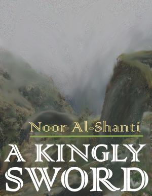 Cover of the book A Kingly Sword by J. Rose Alexander
