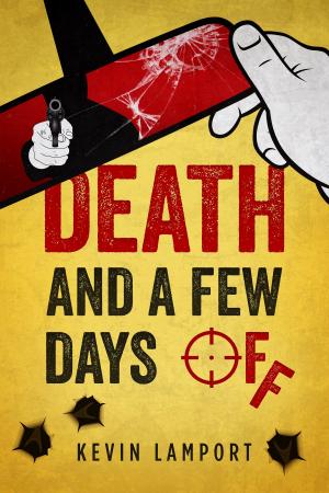 Cover of the book Death and a Few Days Off by Michael S. Lachance