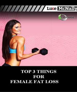 Book cover of Top 3 Tips for Female Fat Loss