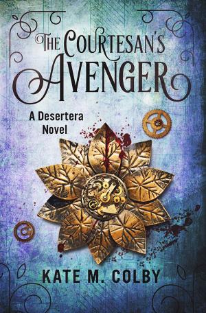 Cover of the book The Courtesan's Avenger (Desertera #2) by C.E. Kilgore