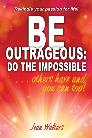 bigCover of the book Be Outrageous: Do the Impossible by 