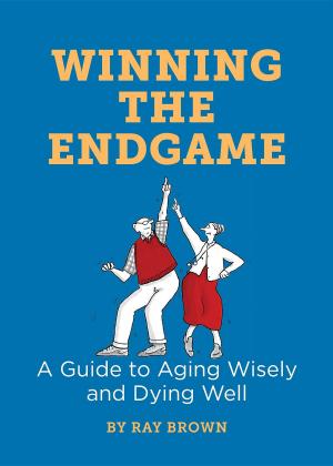 Cover of the book Winning the Endgame by Dr. Common Sense