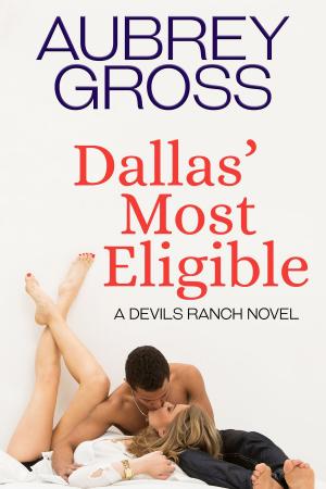 Cover of Dallas' Most Eligible (Devils Ranch Book 4)