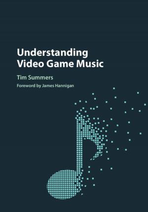 Cover of the book Understanding Video Game Music by Lauren Benton