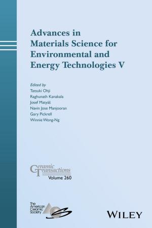 Cover of the book Advances in Materials Science for Environmental and Energy Technologies V by Karli Watson, Christian Nagel, Jacob Hammer Pedersen, Jon D. Reid, Morgan Skinner