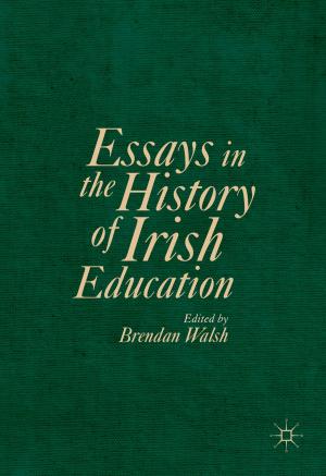 Cover of the book Essays in the History of Irish Education by Charlie Jeffery, Daniel Wincott