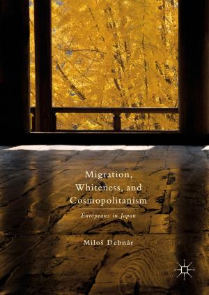 Cover of the book Migration, Whiteness, and Cosmopolitanism by 