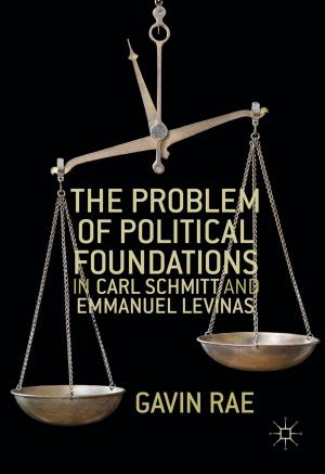 Cover of the book The Problem of Political Foundations in Carl Schmitt and Emmanuel Levinas by P. Aspinall, M. Song