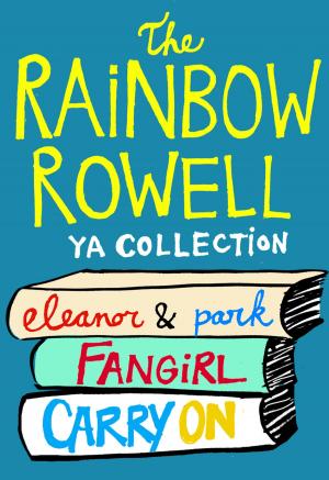 Book cover of The Rainbow Rowell YA Collection