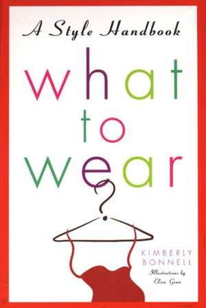 Cover of the book What to Wear by Joanna Zeiger