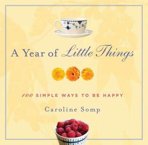 Cover of the book A Year of Little Things by Petra Schaadt, Rochus Schaadt, Nadia Annuzzi