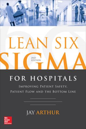 bigCover of the book Lean Six Sigma for Hospitals: Improving Patient Safety, Patient Flow and the Bottom Line, Second Edition by 