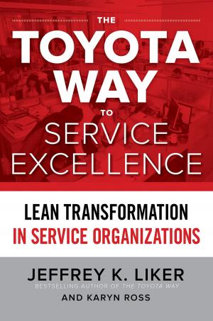 Cover of the book The Toyota Way to Service Excellence: Lean Transformation in Service Organizations by Scott Jernigan, Mike Meyers