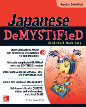 Cover of the book Japanese Demystified, Premium 3rd Edition by Brian Gugerty, John E. Mattison, Kathleen A. McCormick