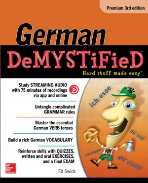 Cover of the book German Demystified, Premium 3rd Edition by John Bailitz, Faran Bokhari, Thomas A. Scaletta, Jeffrey J. Schaider