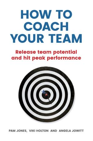 Cover of the book How to Coach Your Team by Kerrie Fleming