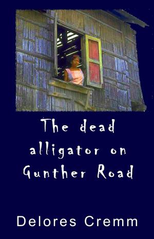Cover of the book The Dead Alligator on Gunther Road by Emma Lee Bennett