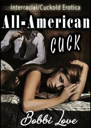 Book cover of All-American Cuck (Interracial Erotica)