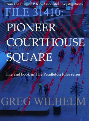 Book cover of File 31410: Pioneer Courthouse Square