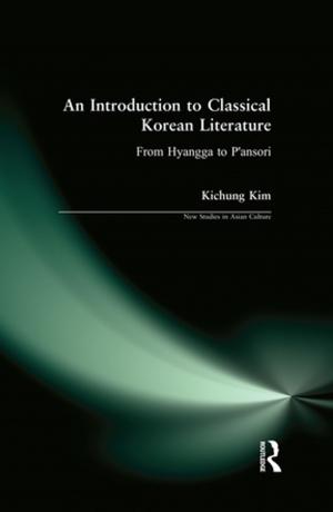 Cover of the book An Introduction to Classical Korean Literature: From Hyangga to P'ansori by Andrea Colantonio, Richard Burdett, Philipp Rode
