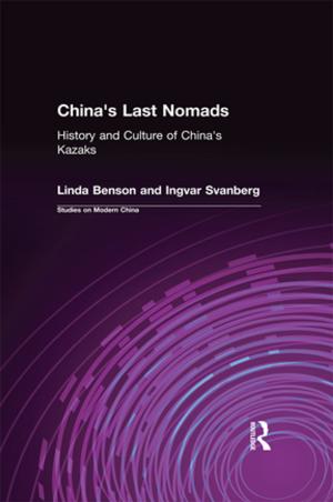 Cover of the book China's Last Nomads: History and Culture of China's Kazaks by Soonpeel Edgar Chang