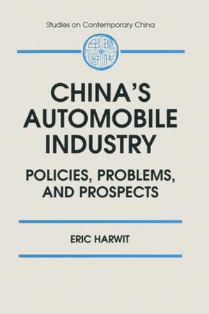 Cover of the book China's Automobile Industry: Policies, Problems and Prospects by Alan Clarke, Allan Jepson