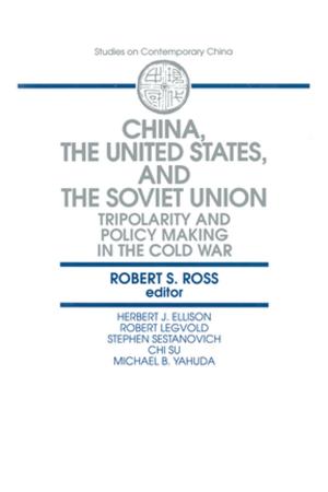 Cover of the book China, the United States and the Soviet Union: Tripolarity and Policy Making in the Cold War by Edwin M. Lamboy