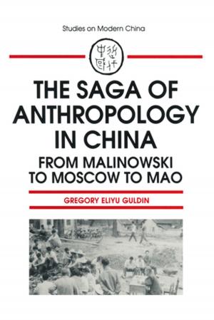 Cover of the book The Saga of Anthropology in China: From Malinowski to Moscow to Mao by Mel Ainscow