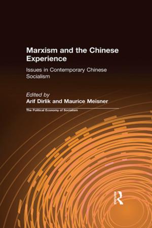Cover of the book Marxism and the Chinese Experience: Issues in Contemporary Chinese Socialism by Thomas Lane