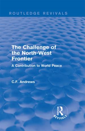 Cover of the book Routledge Revivals: The Challenge of the North-West Frontier (1937) by David Boud