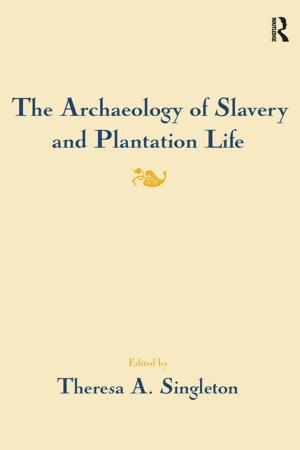 Cover of the book The Archaeology of Slavery and Plantation Life by Wilhelm Stekel