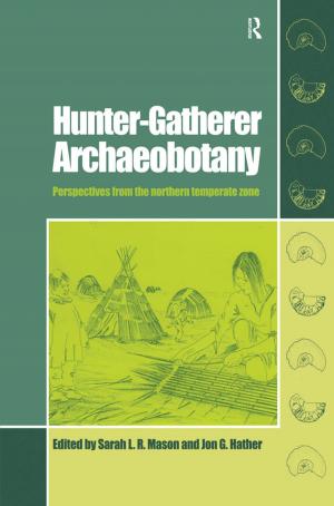 Cover of the book Hunter-Gatherer Archaeobotany by Karin Williamson Pedrick, Sandra Arnold Scham