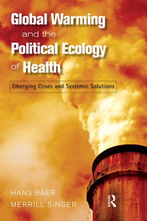 Cover of the book Global Warming and the Political Ecology of Health by Pat Thomson