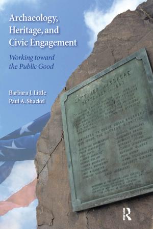 Cover of the book Archaeology, Heritage, and Civic Engagement by Isobel Cosgrove, Richard Jackson