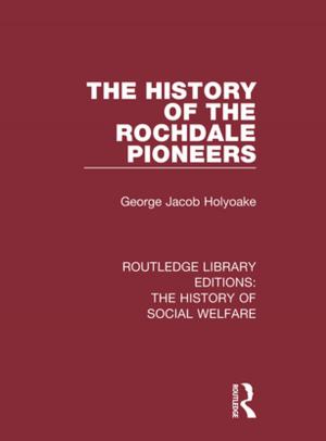 Cover of the book The History of the Rochdale Pioneers by William G. Grigsby