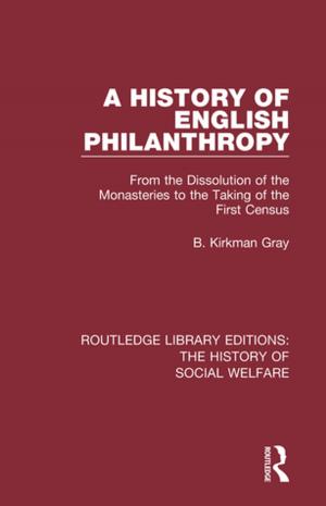 Cover of the book A History of English Philanthropy by 