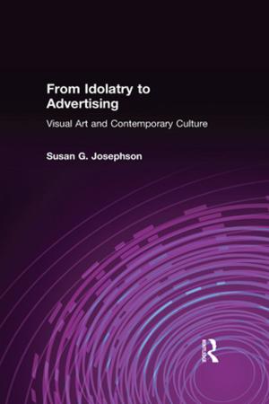 Cover of the book From Idolatry to Advertising: Visual Art and Contemporary Culture by Craig LaMay