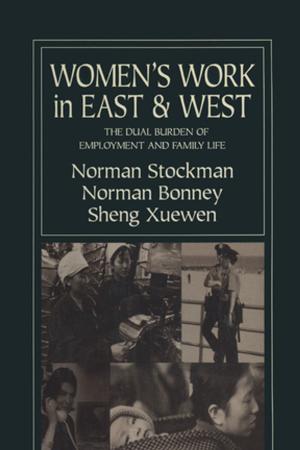 Cover of the book Women's Work in East and West: The Dual Burden of Employment and Family Life by Robert J. Knecht