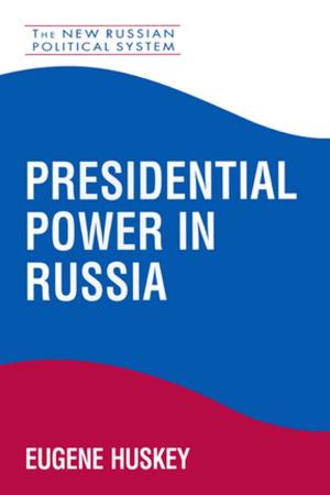 Book cover of Presidential Power in Russia